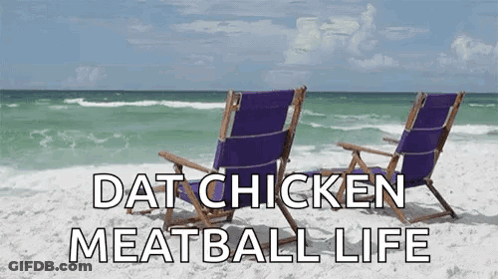 Two Purple Beach Chairs On The Beach With The Words " Dat Chicken Meatball Life " Above Them GIF
