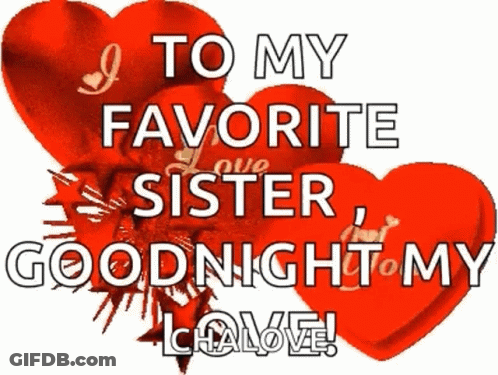 Two Red Hearts Saying To My Favorite Sister Goodnight My Love GIF