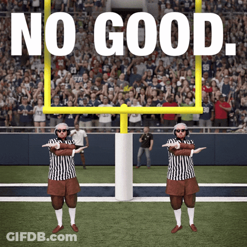 Two Referees Are Standing In Front Of A Goal Post With The Words " No Good " Above Them GIF