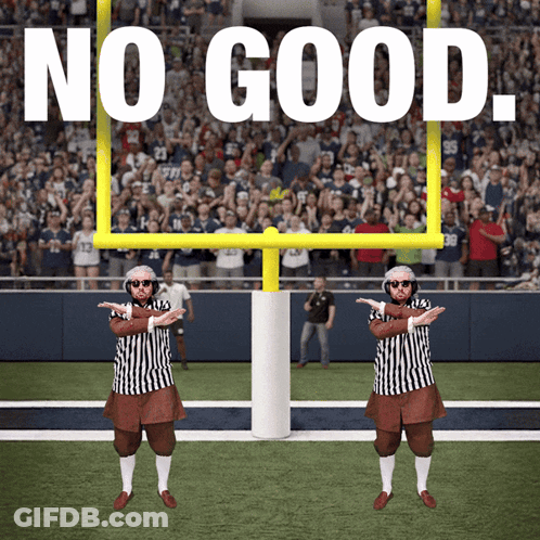 Two Referees On A Football Field With The Words " No Good " Behind Them GIF
