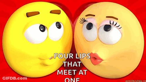 Two Smiley Faces With The Words Four Lips That Meet At One On The Bottom GIF