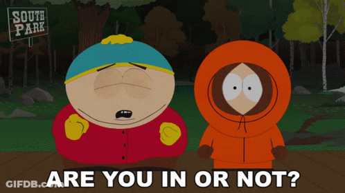 Two South Park Characters Are You In Or Not GIF