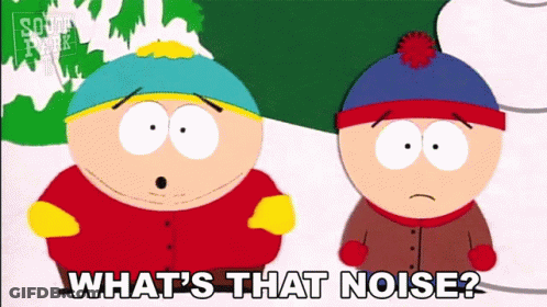 Two South Park Characters Standing Next To Each Other With The Words What 'S That Noise Behind Them GIF