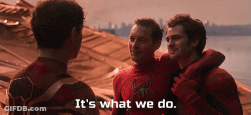 Two Spidermans Standing It's What We Do GIF