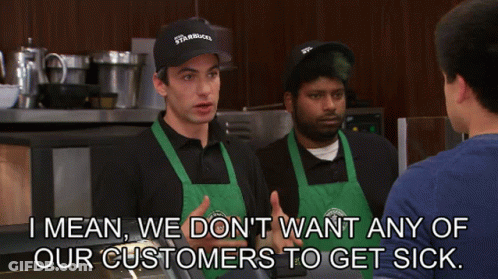 Two Starbucks Workers Talking To Customer Saying I Mean We Don't Want Any Of Our Customers To Get Sick GIF