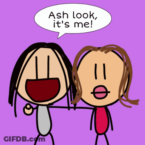 Two Stick Figures Are Standing Next To Each Other And One Of Them Says Ash Look It 'S Me GIF