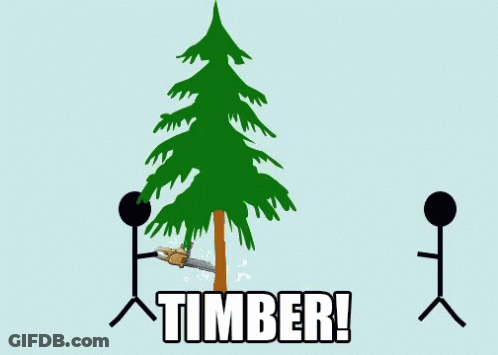 Two Stick Figures Cutting Tree Saying Timber GIF