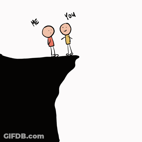 Two Stick Figures On Cliff Saying Me And You GIF