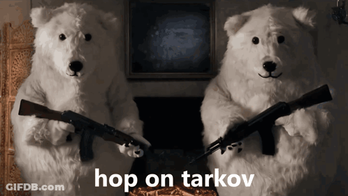 Two Stuffed Polar Bears Are Holding Guns And The Words Hop On Tarkov Are Above Them GIF