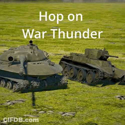 Two Tanks In A Grassy Field With The Words Hop On War Thunder Below Them GIF