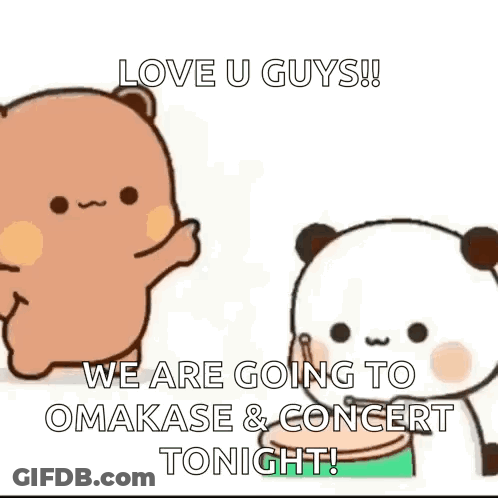 Two Teddy Bears Are Dancing Together And Saying `` Love U Guys ! We Are Going To Omakase & Concert Tonight '' GIF