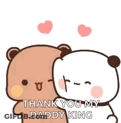 Two Teddy Bears Are Hugging Each Other And Saying Thank You My Daddy King . GIF