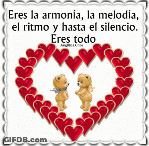 Two Teddy Bears Are Surrounded By Red Hearts And The Words Eres La Armonia La Melodia GIF