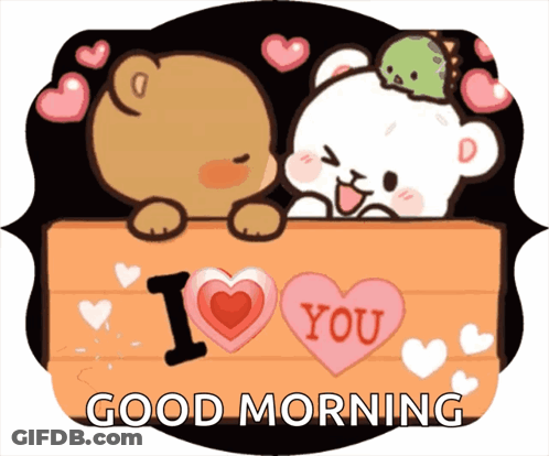 Two Teddy Bears Kissing Over A Sign That Says I Love You Good Morning GIF