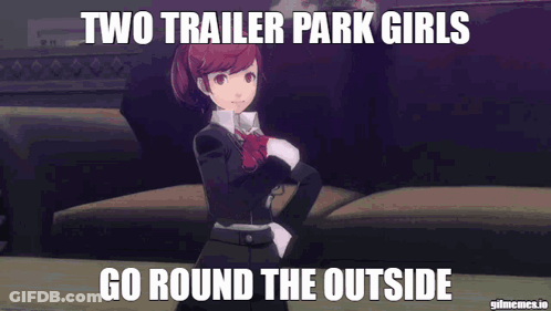 Two Trailer Park Girls Go Round The Outside In A Meme GIF