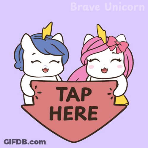 Two Unicorns Holding A Sign That Says " Tap Here " GIF