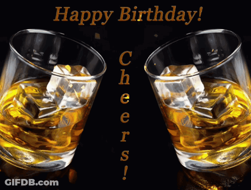 Two Whiskey Glasses Ice Cubes And Happy Birthday Cheers GIF