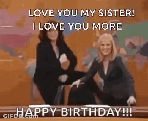 Two Women Are Dancing In A Courtroom With The Words `` Love You My Sister ! I Love You More Happy Birthday !! '' GIF