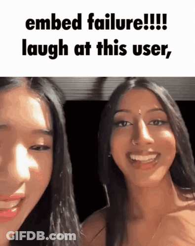 Two Women Are Smiling And Laughing With The Caption Embed Failure !!! Laugh At This User GIF