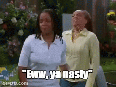 Two Women Are Standing Next To Each Other And One Of Them Is Saying `` Eww Ya Nasty '' . GIF