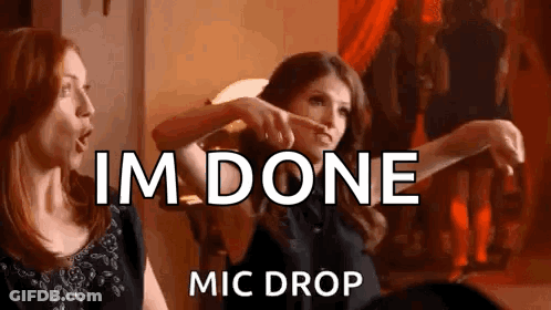 Two Women Are Standing Next To Each Other And Pointing At Each Other With The Words `` Im Done Mic Drop '' . GIF