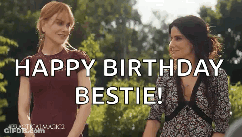 Two Women Are Standing Next To Each Other And The Words Happy Birthday Bestie Are Written On The Screen . GIF