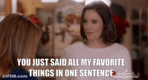 Two Women Are Talking To Each Other And One Of Them Is Saying You Just Said All My Favorite Things In One Sentence GIF