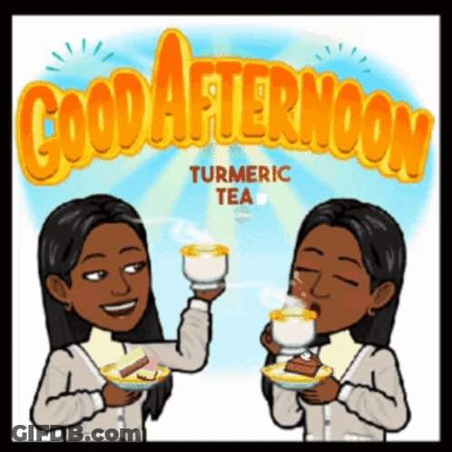 Two Women Drinking Turmeric Tea With The Words Good Afternoon GIF