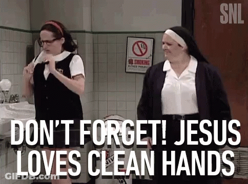 Two Women In Bathroom Don't Forget Jesus Loves Clean Hands GIF