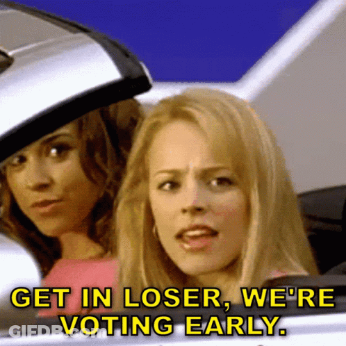Two Women In Car Get In Loser We're Voting Early GIF