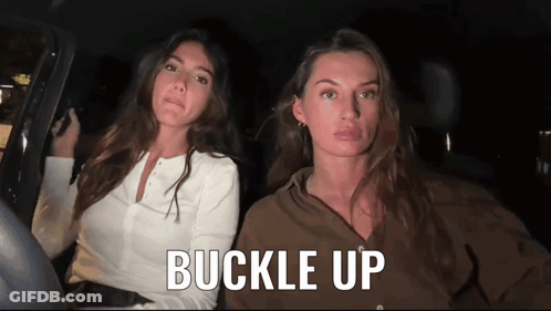 Two Women In Car Saying Buckle Up GIF
