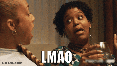 Two Women, One Holding Glass Says Lmao GIF