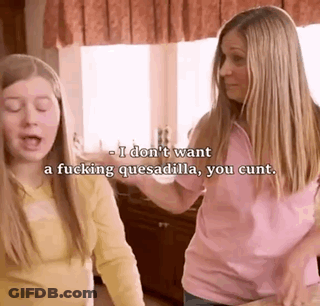 Two Women One Saying I Don't Want A Fucking Quesadilla You Cunt GIF