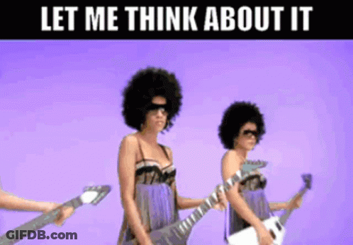 Two Women Playing Guitars Saying Let Me Think About It GIF