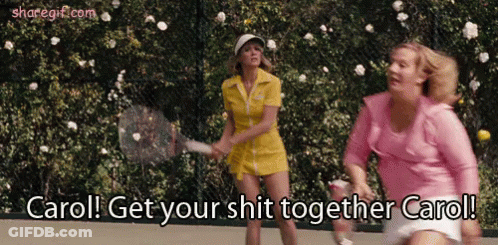 Two Women Playing Tennis Saying Carol Get Your Shit Together GIF