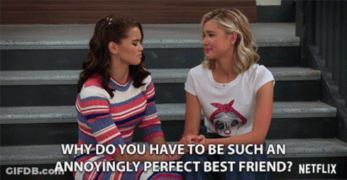 Two Women Sit On A Set Of Stairs With A Caption That Says Why Do You Have To Be Such An Annoyingly Perfect Best Friend GIF