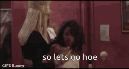 Two Women Standing With So Lets Go Hoe GIF
