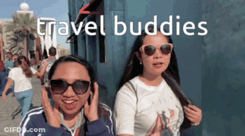 Two Women Wearing Sunglasses Are Standing Next To Each Other And The Words Travel Buddies Are On The Bottom GIF