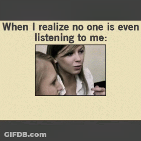 Two Women When I Realize No One Is Listening GIF