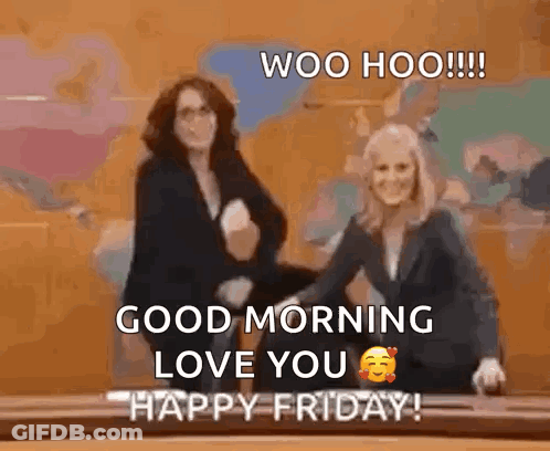 Two Women With Good Morning Love You Happy Friday GIF