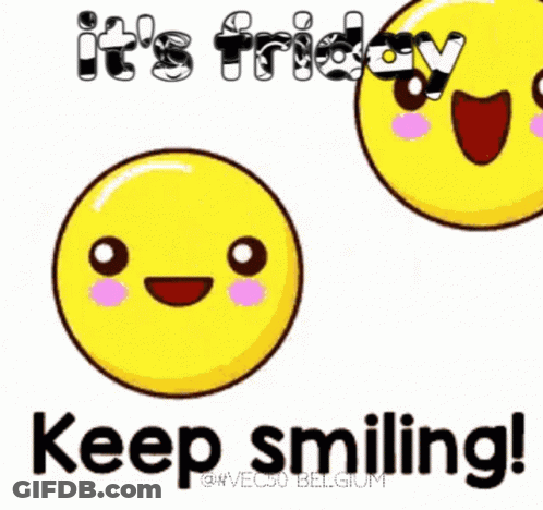 Two Yellow Smiley Faces Saying It's Friday Keep Smiling GIF