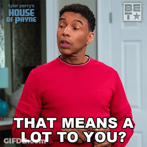 Tyler Perry 'S House Of Payne Says That Means A Lot To You GIF