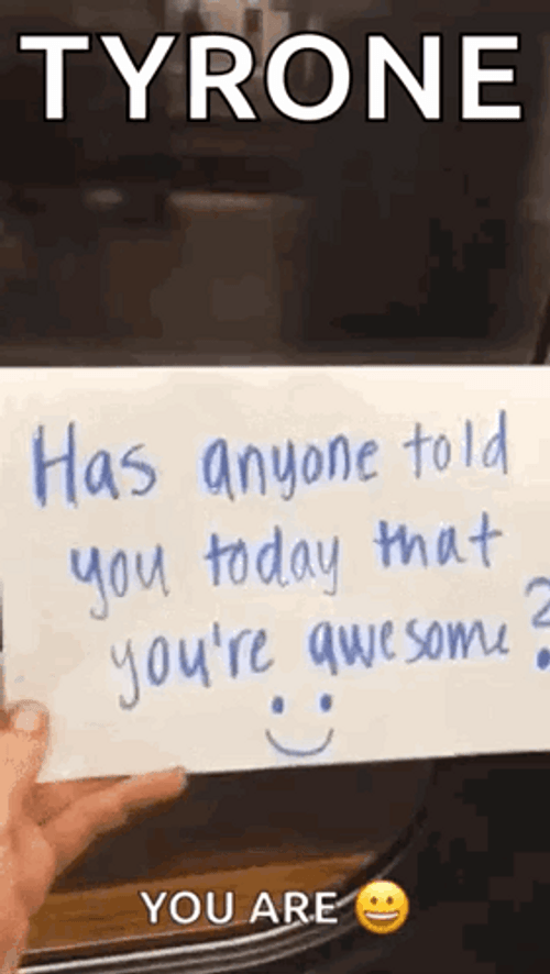Tyrone Letter Told Today You're Awesome GIF