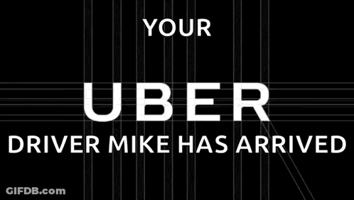 Uber Ad Your Driver Mike Has Arrived GIF