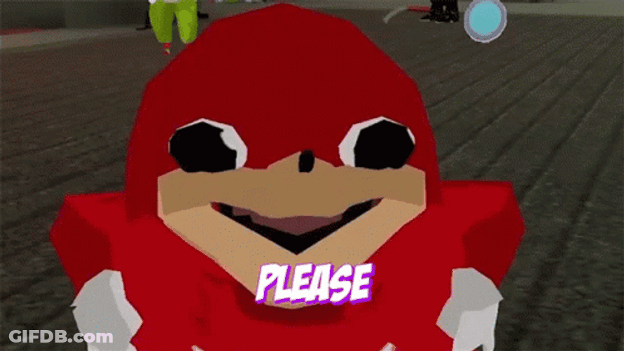 Ugandan Knuckles Please Asking Cute Meme GIF