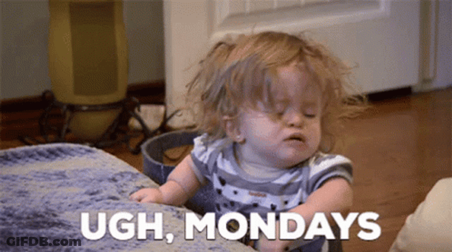 Ugh Manic Monday Baby GIF