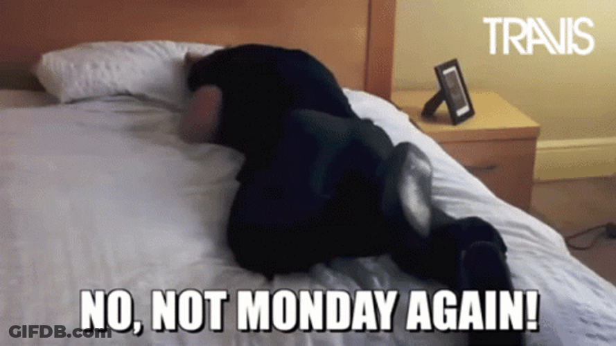 Ugh No Not Monday Again GIF