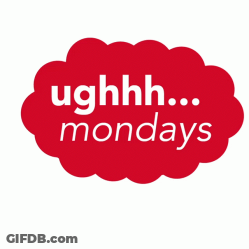 Ughhh Mondays Thought Bubble GIF
