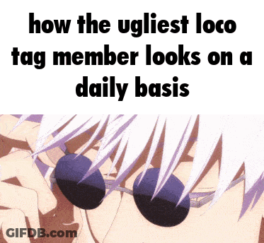 Ugliest Loco Tag Member Meme GIF
