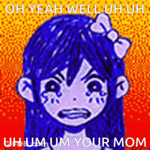 Uh Uh Your Mom GIF